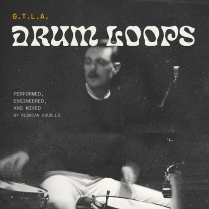 G.T.L.A Drum Loops - Florian GouelloFlorian Gouello - Drum LoopsFlorian Gouello